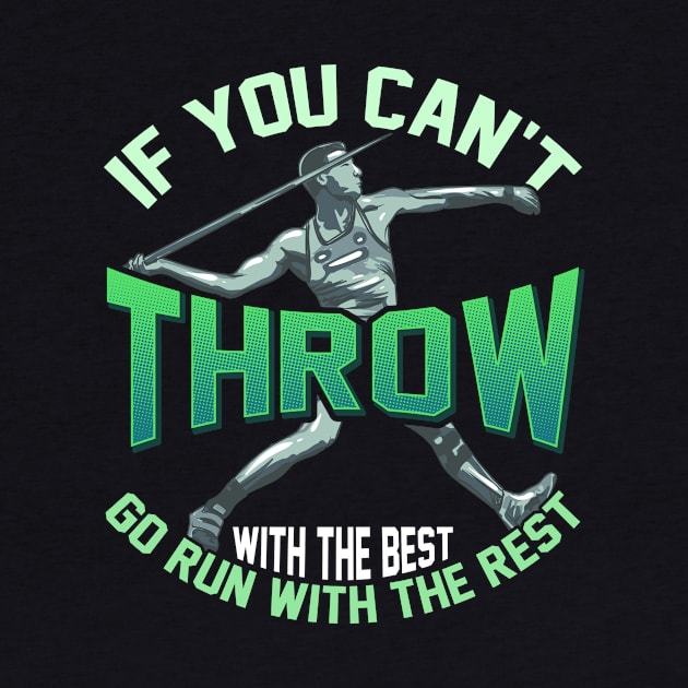 If You Can't Throw With The Best Run With The Rest by theperfectpresents